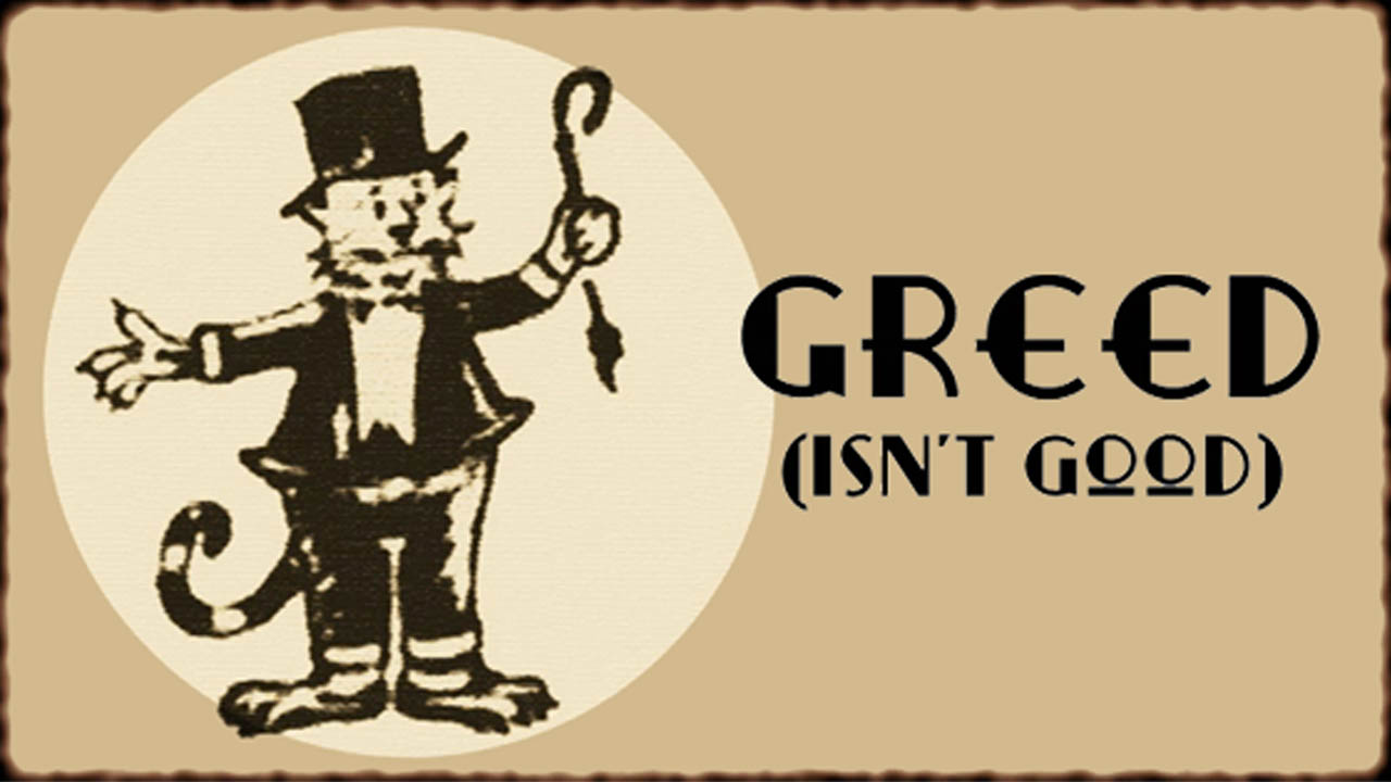 Greed