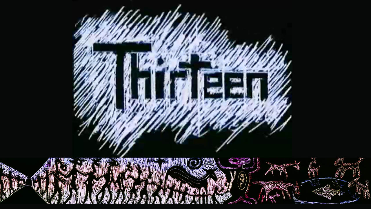 Thirteen